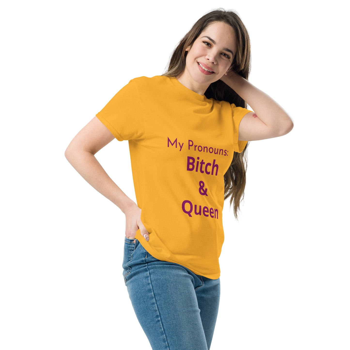 My Pronouns - Bitch & Queen - Unisex classic tee