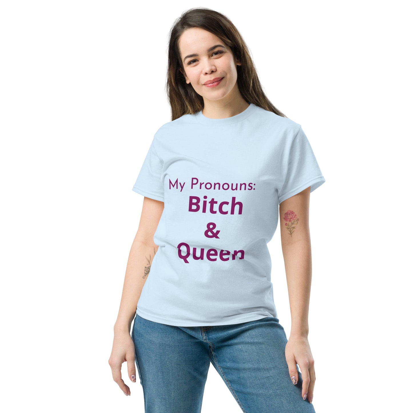 My Pronouns - Bitch & Queen - Unisex classic tee