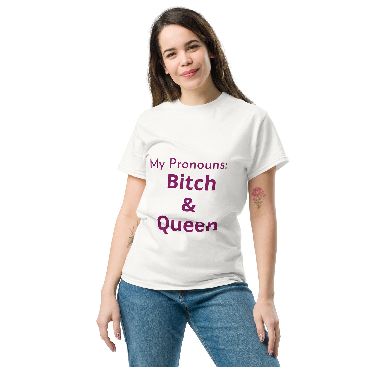 My Pronouns - Bitch & Queen - Unisex classic tee