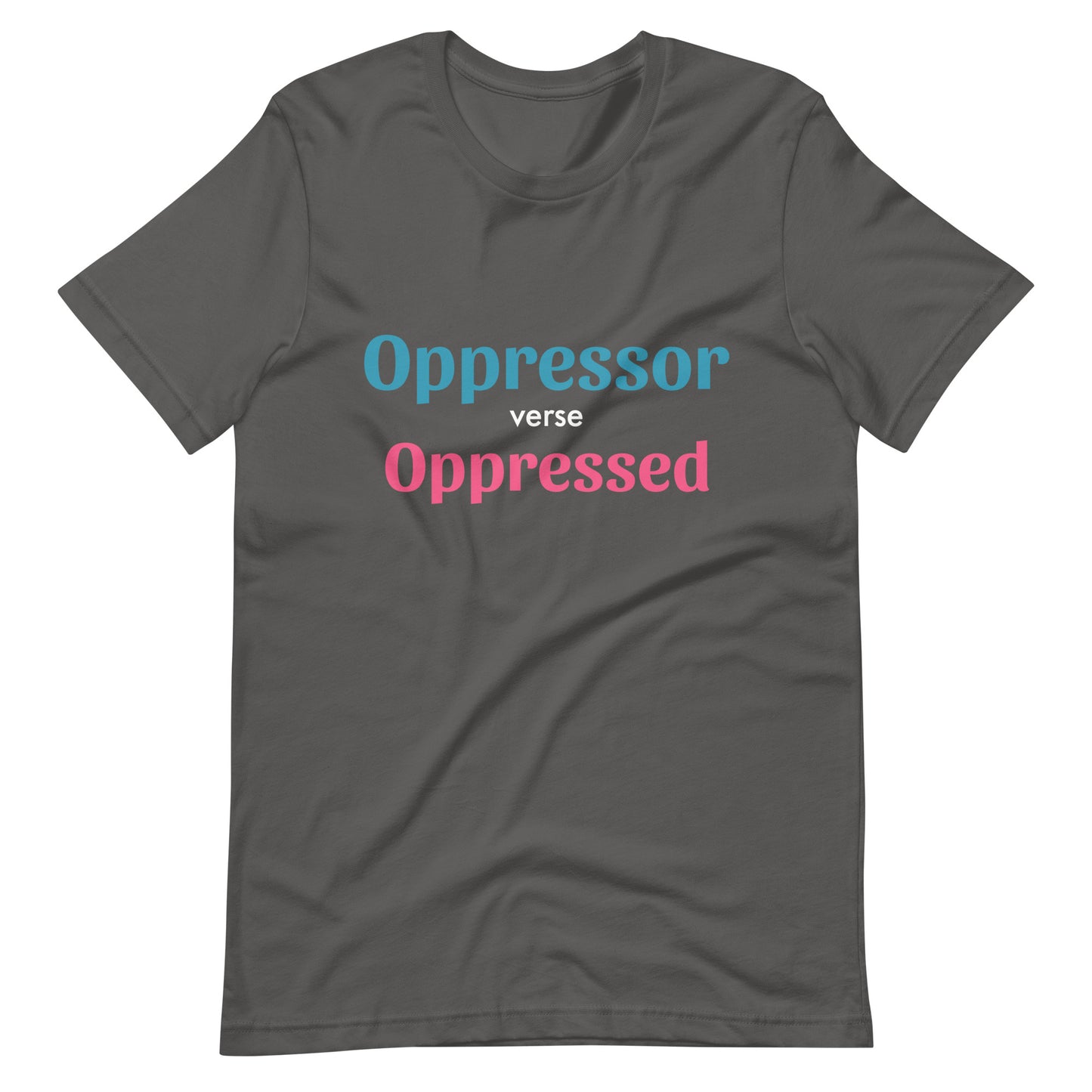 Unisex t-shirt - Oppressor verse Oppressed