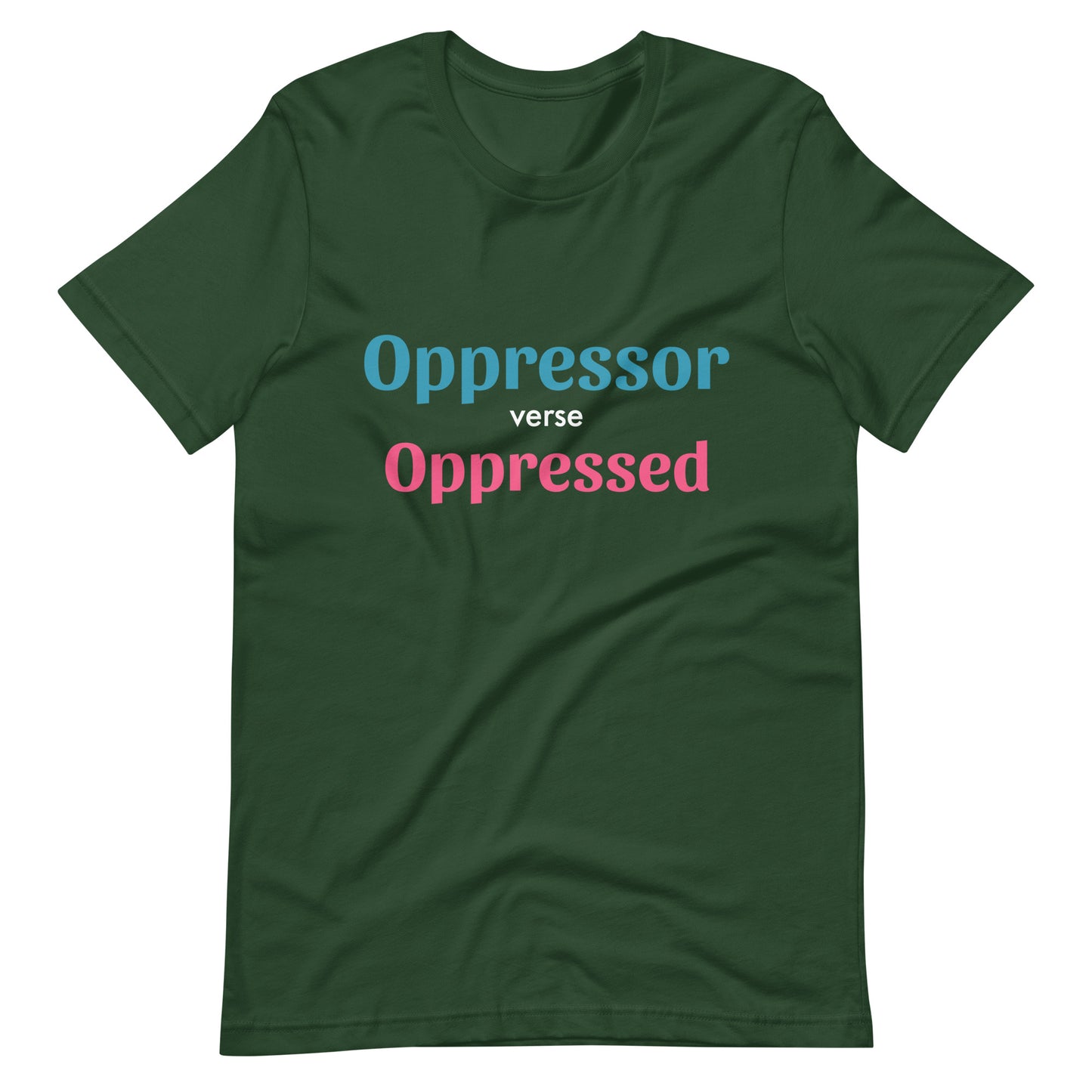 Unisex t-shirt - Oppressor verse Oppressed