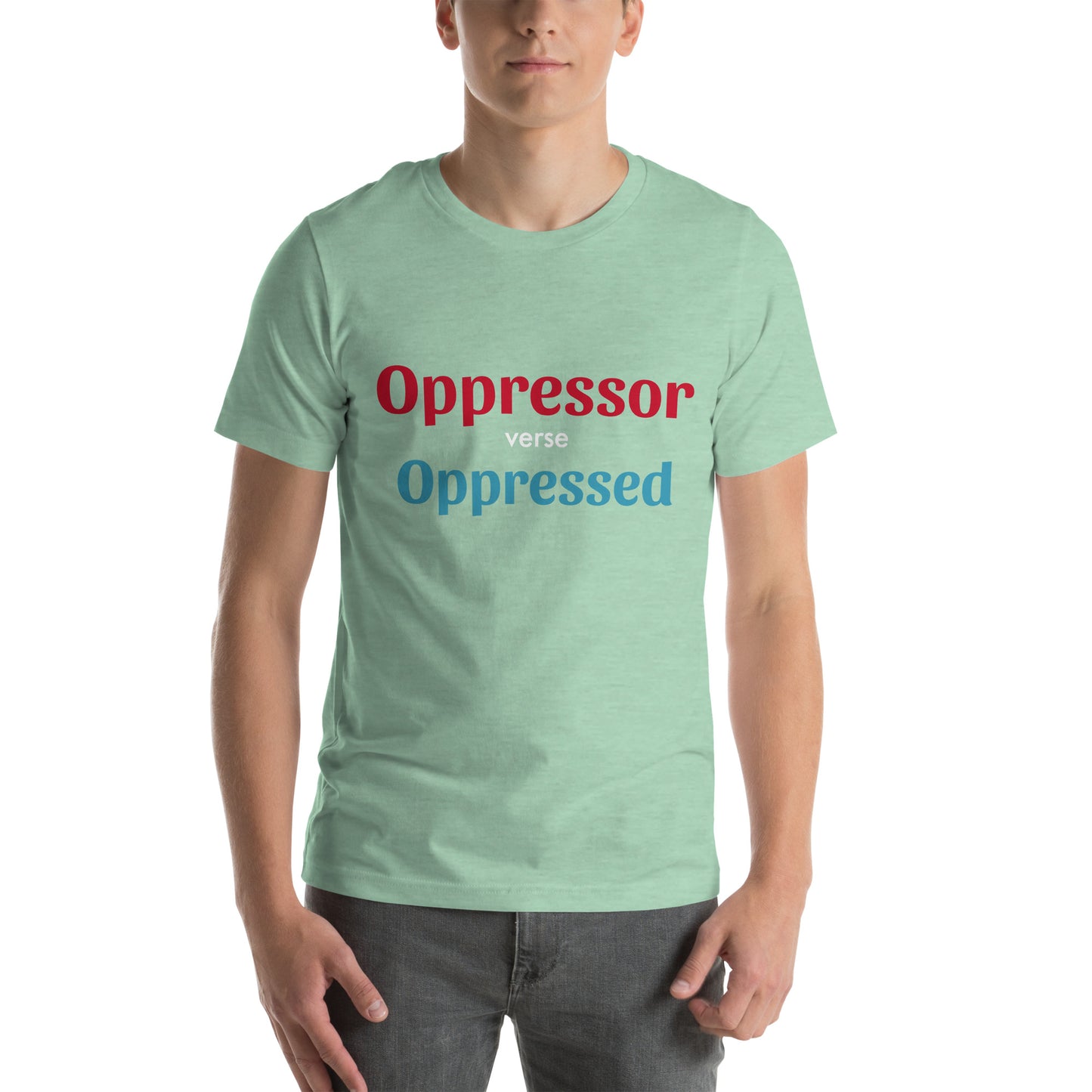 Unisex t-shirt - Oppressor verse Oppressed