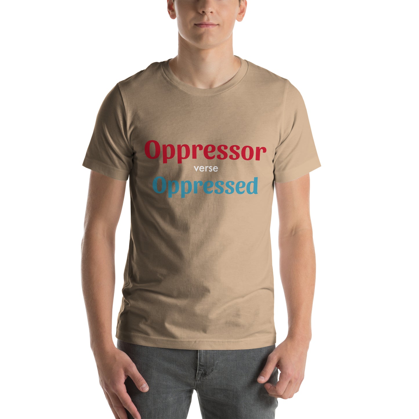 Unisex t-shirt - Oppressor verse Oppressed